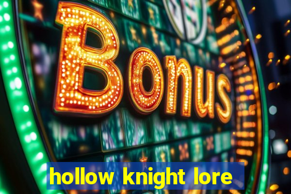 hollow knight lore